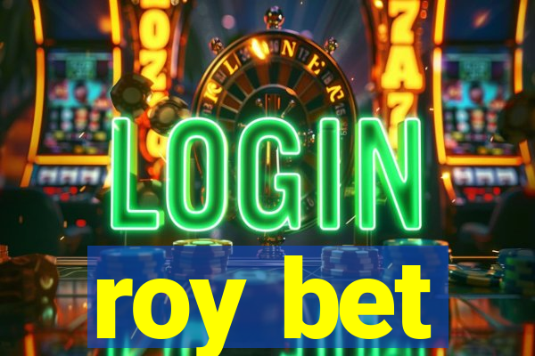 roy bet